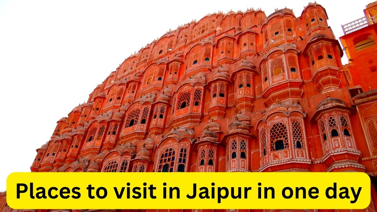 Places to visit in Jaipur in one day